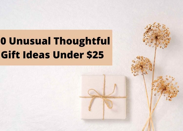 10 Unusual Thoughtful Gift Ideas Under